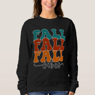 Fall Fall Fall Vibes Typography Script Womens Sweatshirt