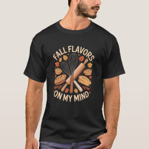 Fall Flavours Autumn Bread Baking Season T-Shirt