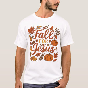 Fall For Jesus Autumn Pumpkin Christian Faith Clas T-Shirt