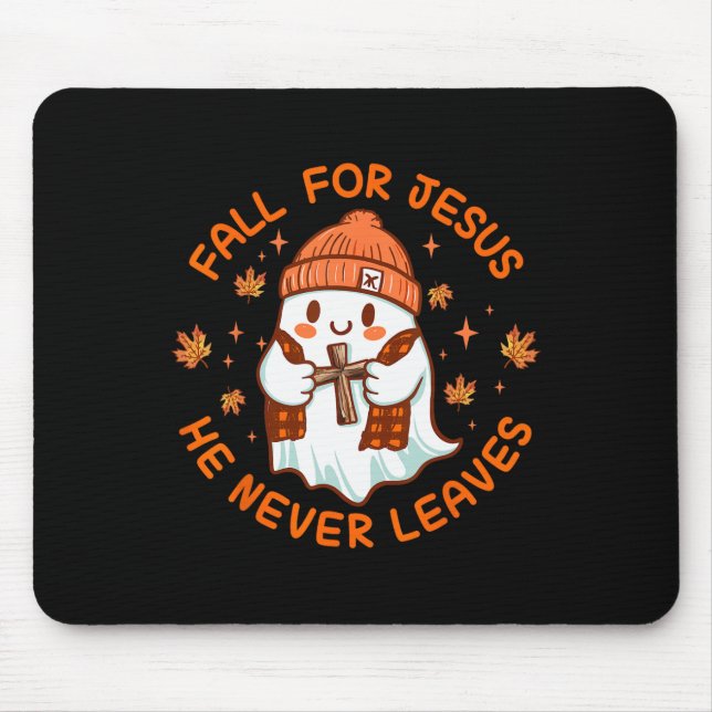 Fall For Jesus He Never Leave Cute Ghost Retro Hal Mouse Pad (Front)