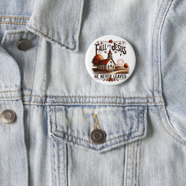 Fall for Jesus he never leaves 6 Cm Round Badge (In Situ)