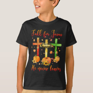 Fall For Jesus He Never Leaves Autumn Christian Gi T-Shirt