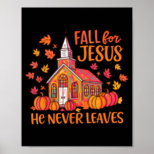 Fall For Jesus He Never Leaves Autumn Church Chris Poster