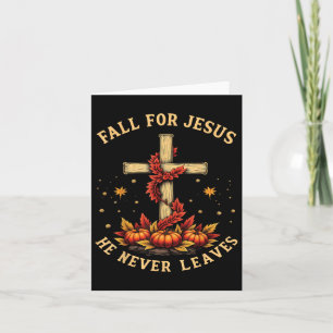 Fall For Jesus He Never Leaves Autumn Faith Card