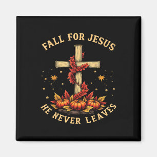 Fall For Jesus He Never Leaves Autumn Faith Magnet
