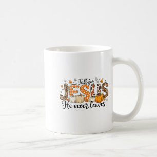 Fall For Jesus He Never Leaves Autumn Thanksgiving Coffee Mug