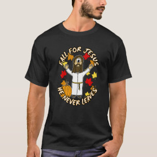 Fall For Jesus He Never Leaves Christian Autumn C T-Shirt