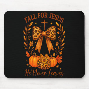 Fall For Jesus He Never Leaves Christian Autumn  Mouse Pad