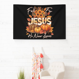 Fall for Jesus He Never Leaves Christian Faith Banner