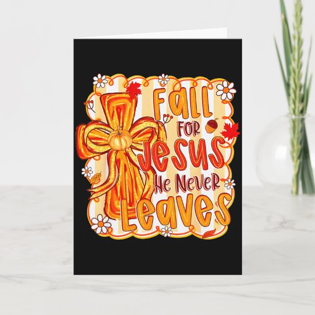 Fall For Jesus He Never Leaves Christian Faith Cro Card (Front)