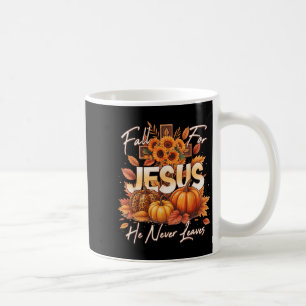 Fall For Jesus He Never Leaves Christian Faith Cro Coffee Mug