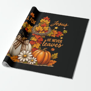 Fall for Jesus He Never Leaves Christian Faith Wrapping Paper