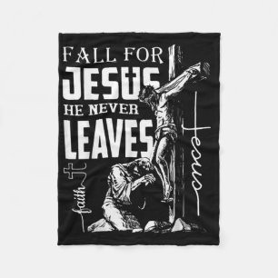 Fall For Jesus He Never Leaves Christian Thanksgiv Fleece Blanket