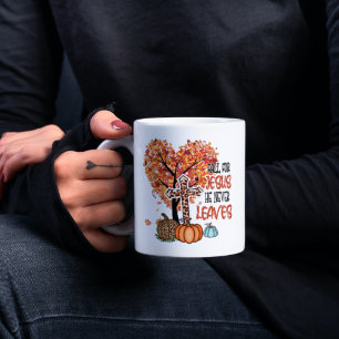 Fall For Jesus, He Never Leaves Coffee Mug