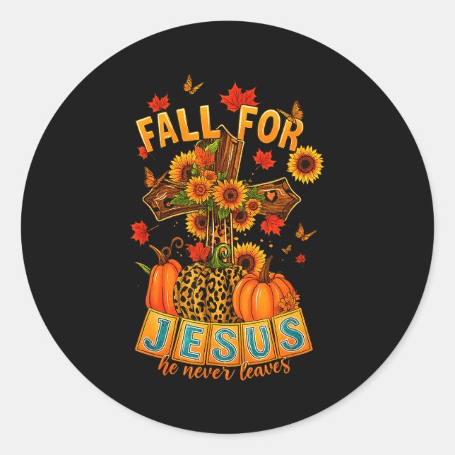 Fall For Jesus He Never Leaves Cross Faith Pumpkin Classic Round Sticker (Front)