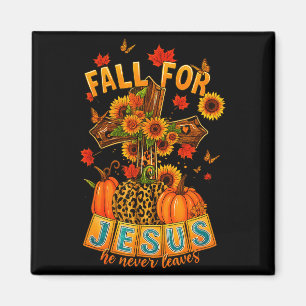 Fall For Jesus He Never Leaves Cross Faith Pumpkin Magnet