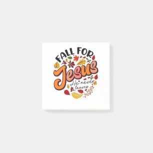 Fall for Jesus He Never Leaves Fall Thanksgiving  Post-it Notes