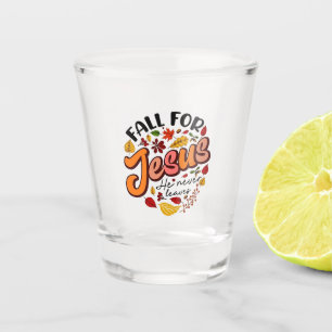 Fall for Jesus He Never Leaves Fall Thanksgiving Shot Glass
