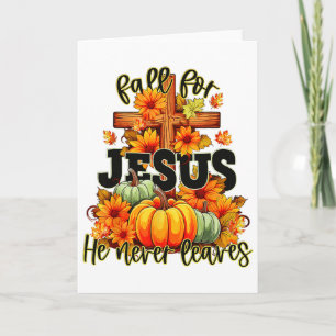 Fall For Jesus He Never Leaves Halloween Autumn Th Card