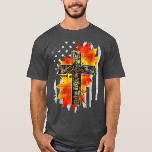 Fall For Jesus He Never Leaves Jesus Autumn Americ T-Shirt