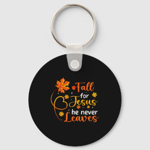 Fall For Jesus He Never Leaves Leaves Autumn Chris Key Ring