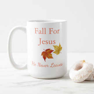 Fall For Jesus He Never Leaves Mug