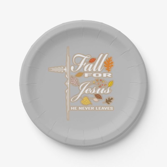Fall for Jesus he never leaves  Paper Plate (Front)
