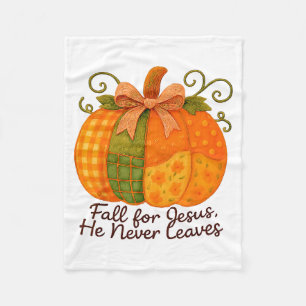 Fall For Jesus He Never Leaves Pumpkin Autumn Chri Fleece Blanket
