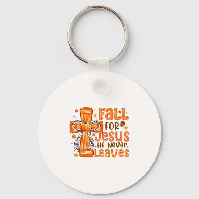 Fall For Jesus He Never Leaves Pumpkin Autumn Than Key Ring (Front)