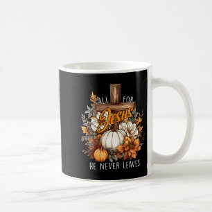 Fall For Jesus He Never Leaves Pumpkin Flower Jesu Coffee Mug