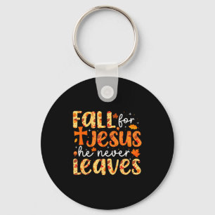 Fall For Jesus He Never Leaves Retro Autumn Thanks Key Ring