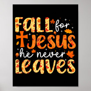 Fall For Jesus He Never Leaves Retro Autumn Thanks Poster