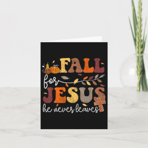 Fall For Jesus He Never Leaves Women Christian Fai Card