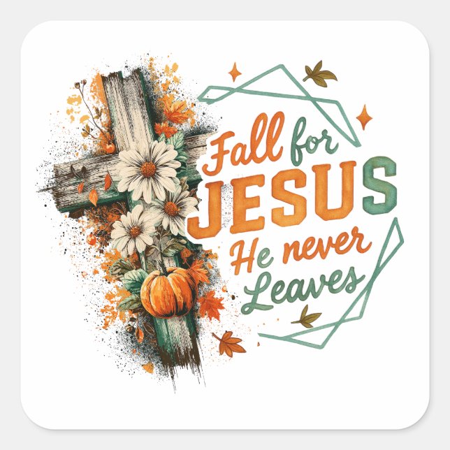 Fall For Jesus....  Square Sticker (Front)