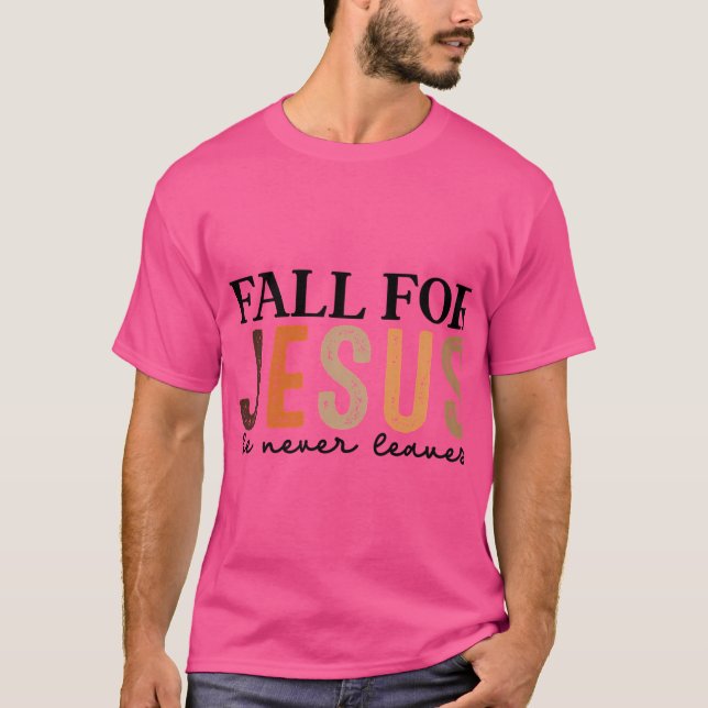 Fall For Jesus T-Shirt (Front)