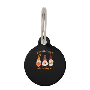 Fall Gnomes Pumpkin Pumpkin Spice Makes Everything Pet Tag