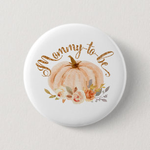 Fall gold foil floral pumpkin Mummy to be Button