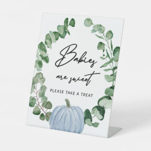 Fall Greenery Blue Pumpkin Babies Are Sweet Treat Pedestal Sign