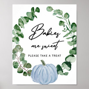 Fall Greenery Blue Pumpkin Babies Are Sweet Treat Poster