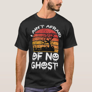 Fall Halloween I Ain t Afraid Of No Ghost Pumpkin T-Shirt