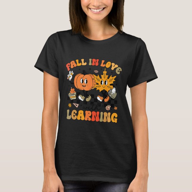 Fall In Love With Learning Autumn Pumpkin Teacher  T-Shirt (Front)