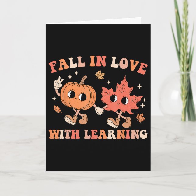 Fall In Love With Learning Fall Teacher Thanksgivi Card (Front)
