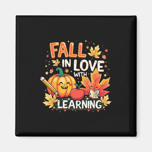 Fall In Love With Learning Pumpkin Teacher Fall Sh Magnet (Front)