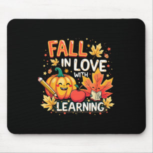 Fall In Love With Learning Pumpkin Teacher Fall Sh Mouse Pad