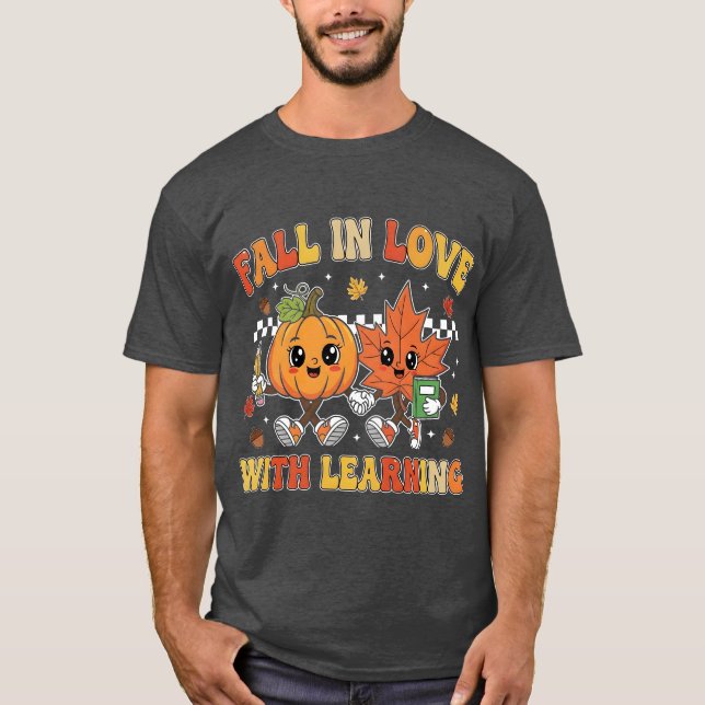 Fall in Love With Learning  T-Shirt (Front)
