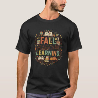 Fall in Love with Learning Teacher Student Reading T-Shirt