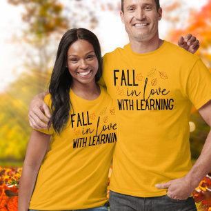 Fall In Love With Learning Teacher T-Shirt