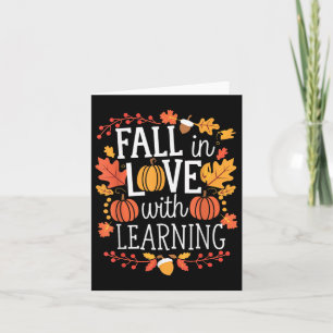 Fall In Love With Learning Thanksgiving Autumn Tea Card