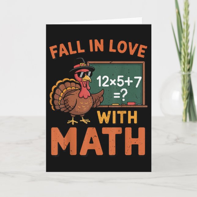 Fall In Love With Math 67 Turkey Math Teacher Than Card (Front)