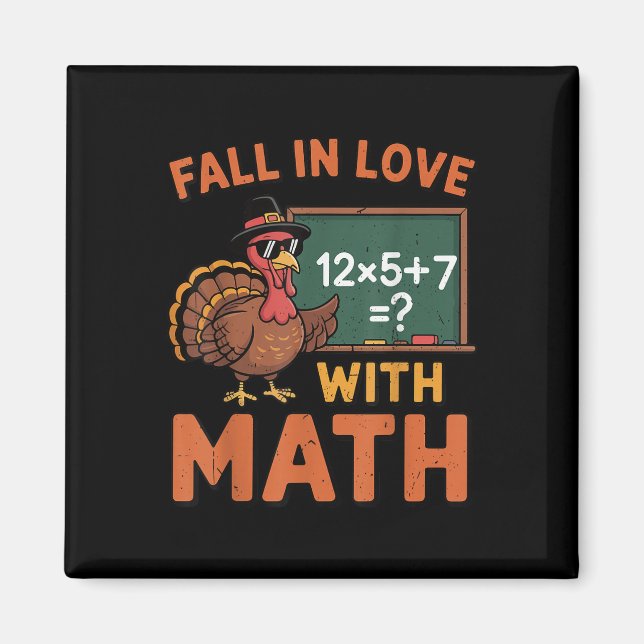 Fall In Love With Math 67 Turkey Math Teacher Than Magnet (Front)